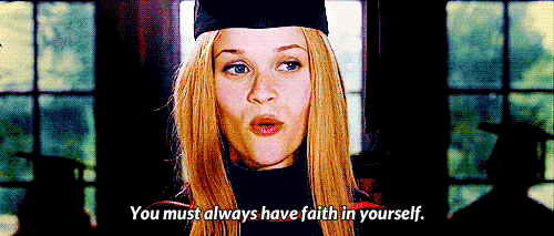 You must always have faith in yourself gif